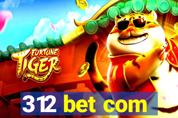 312 bet com